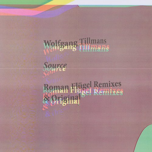 image cover: Wolfgang Tillmans - Source (Roman Flügel Remixes & Original) / FRAGILE007