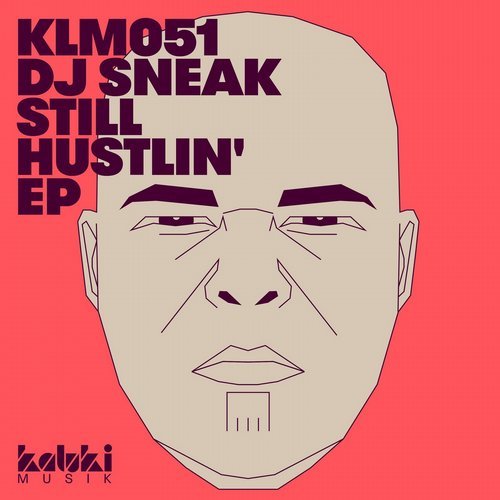 image cover: DJ Sneak - Still Hustlin' EP / KLM05101Z