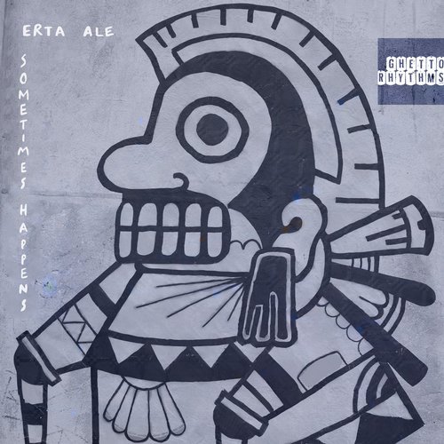 image cover: Erta Ale - Sometimes Happens / GRR10