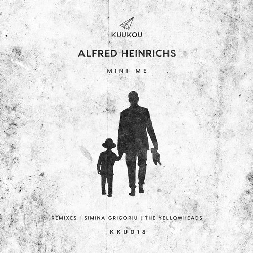 image cover: Alfred Heinrichs - Mini Me (Incl. Simina Grigoriu, The YellowHeads Remix)/ KKU018