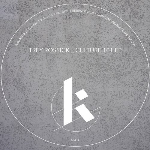 image cover: Trey Rossick - Culture 101 / KIK141