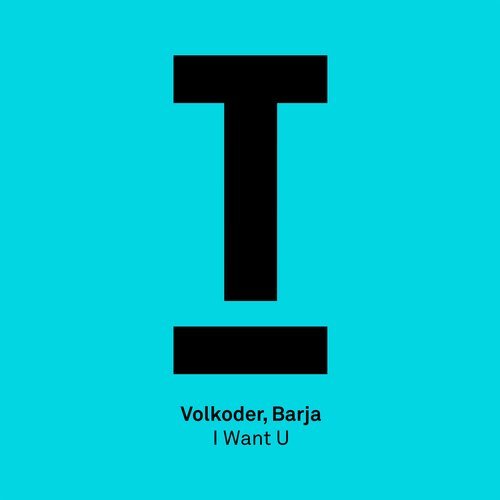 image cover: Volkoder, Barja - I Want U / TOOL67801Z