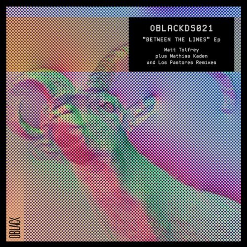 image cover: Matt Tolfrey - Between The Lines EP / OBLACKDS021