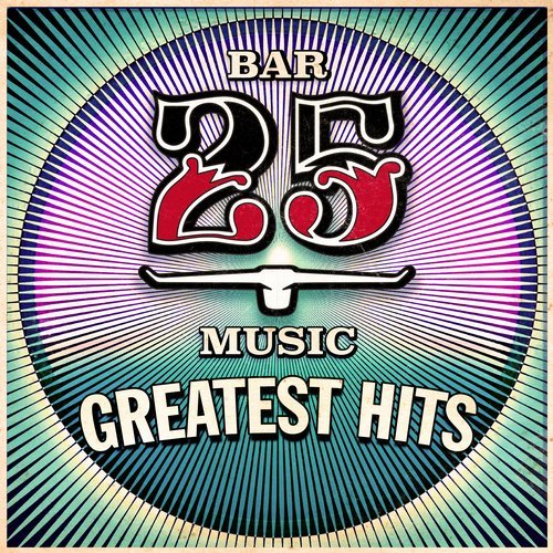 image cover: VA - Bar 25 - Greatest Hits / BAR25075G