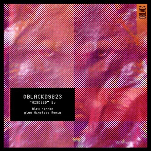 image cover: Alex Kennon - Misdeed EP / OBLACKDS023