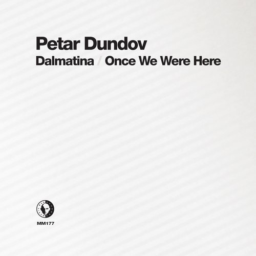 image cover: Petar Dundov - Dalmatina / Once We Were Here / MM177D