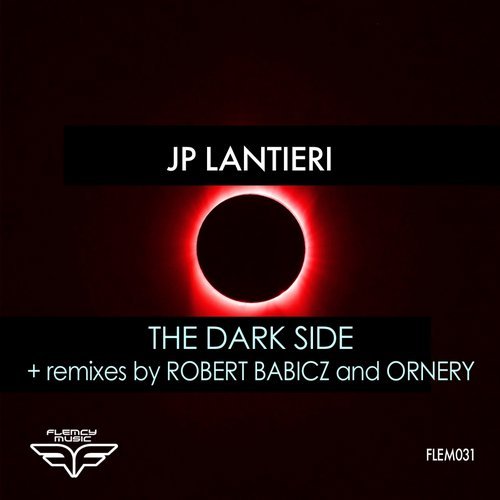 image cover: JP Lantieri - The Dark Side (Robert Babicz & Ornery Remixes) / FLEM031