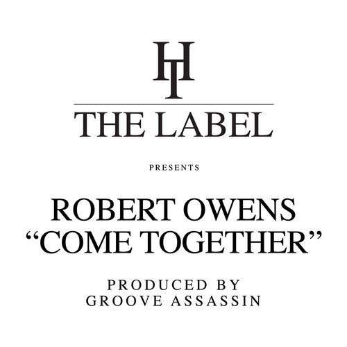 image cover: Robert Owens, Groove Assassin - Come Together / HTD012