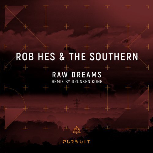 image cover: Rob Hes, The Southern - Raw Dreams (+Drunken Kong Remix) / PRST005