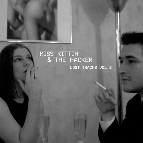 image cover: Miss Kittin & The Hacker - Lost Tracks, Vol. 2 / 4251513973046