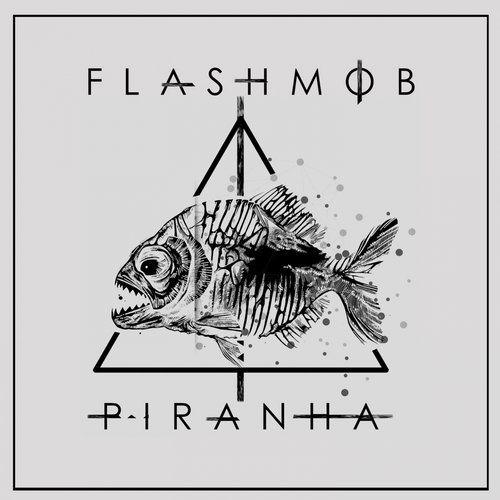 image cover: Flashmob - Piranha / UGA074