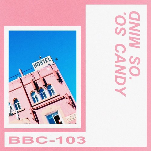 image cover: so. mind - so. candy / BBC103