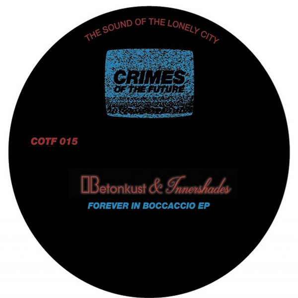 image cover: Betonkust & Innershades - Forever In Boccaccio EP / COTF 015
