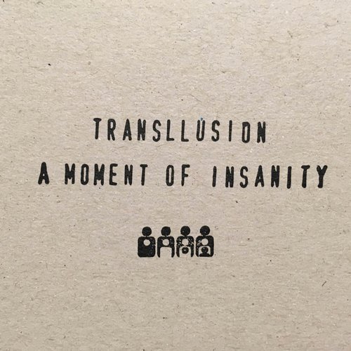 image cover: Transllusion - A Moment Of Insanity / CAL012