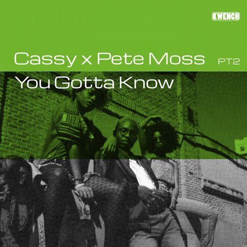 image cover: Pete Moss, Cassy - You Gotta Know PT2 / KWR005