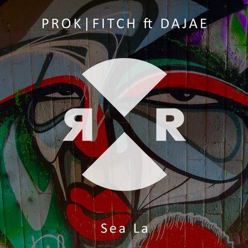 image cover: Dajae, Prok & Fitch - Sea La / RR2163