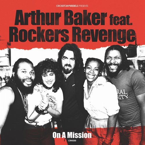 image cover: Rockers Revenge, Arthur Baker - On A Mission / CRM200