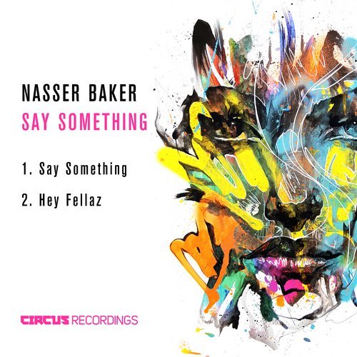 image cover: Nasser Baker - Say Something / CIRCUS087