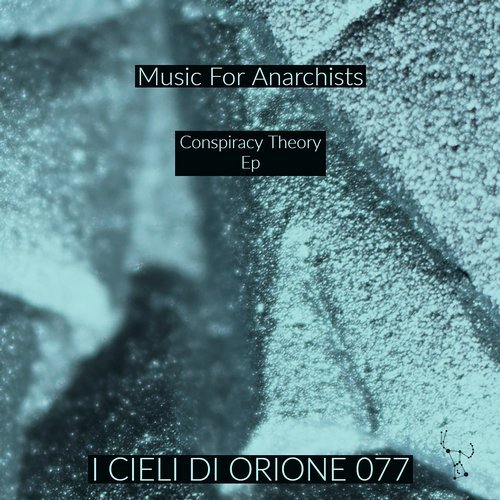 image cover: Music For Anarchists - Conspiracy Theory Ep / ICDO077