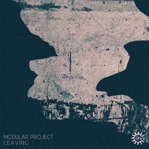 image cover: Modular Project - Leaving (Incl. Acid Pauli, Kasper Bjørke Remix) / REB115