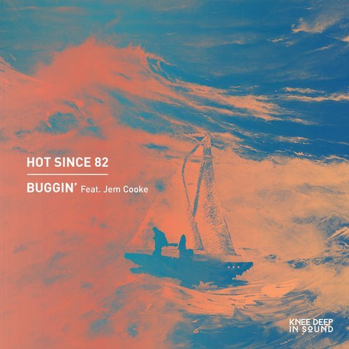 image cover: Hot Since 82 - Buggin' / KD066