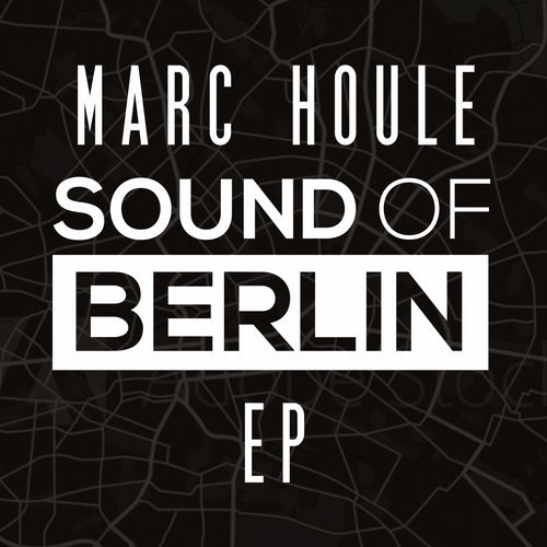 image cover: Marc Houle - Sound of Berlin EP / 4251513957190