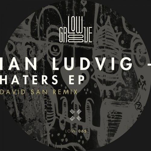image cover: Ian Ludvig - Haters EP / LOW065