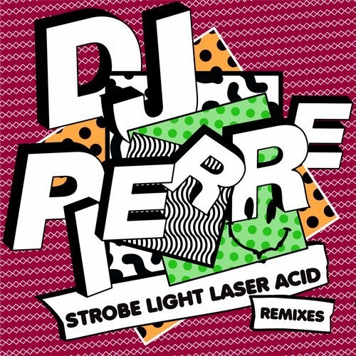 image cover: DJ Pierre - Strobe Light Laser ACID (Remixes) / GPM453