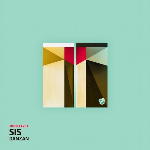 image cover: SIS - Danzan (Incl. Ezekiel Remix) / MOBILEE203