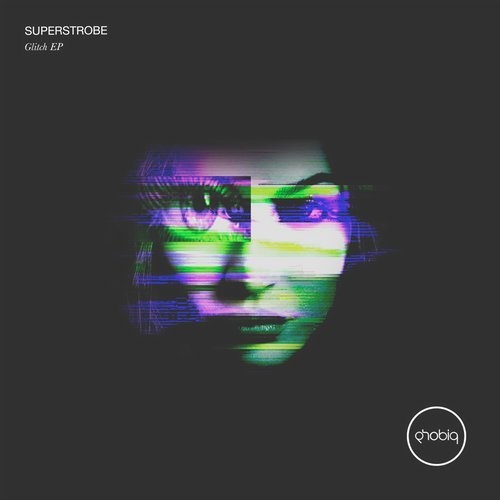 image cover: Superstrobe - Glitch EP / PHOBIQ0186D