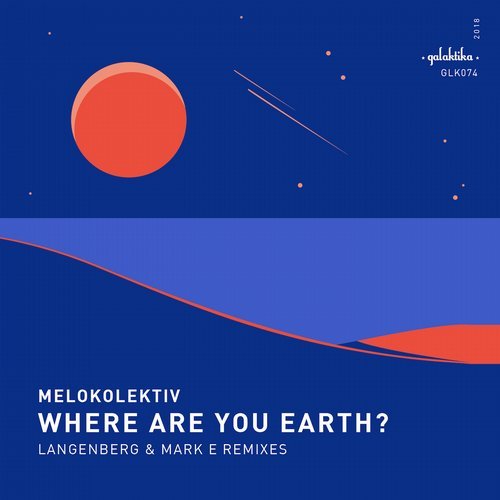 image cover: Melokolektiv - Where Are You Earth ? / GLK074