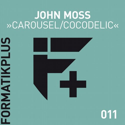 image cover: John Moss - Carousel/Cocodelic / FMKPLUS011