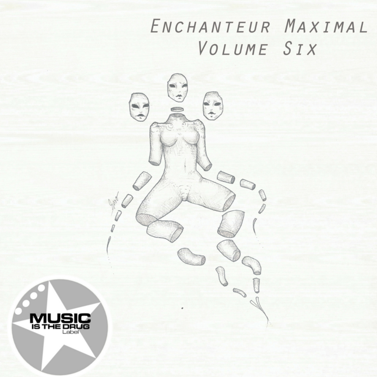 image cover: Vol. Six - Enchanteur Maximal / Music Is The Drug