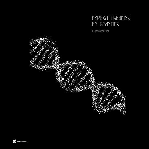 image cover: Christian Wunsch - Modern Theories of Genetics / TSU046