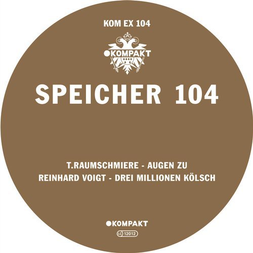 image cover: T.Raumschmiere, Reinhard Voigt - Speicher 104 / KOMPAKTEX104D
