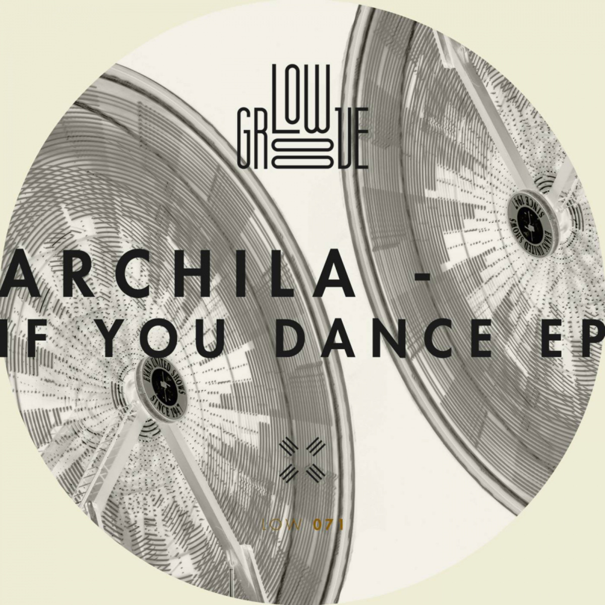 image cover: Archila - If You Dance EP / LOW071