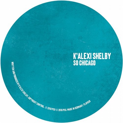 image cover: K'Alexi Shelby - So Chicago / PLAY030