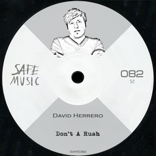 image cover: David Herrero - Don't A Rush EP / SAFE082B