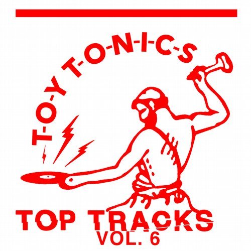 image cover: VA - Toy Tonics Top Tracks, Vol. 6 / TOYT080