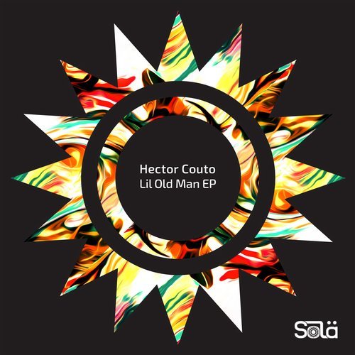 image cover: Hector Couto - Lil Old Man EP / SOLA04201Z