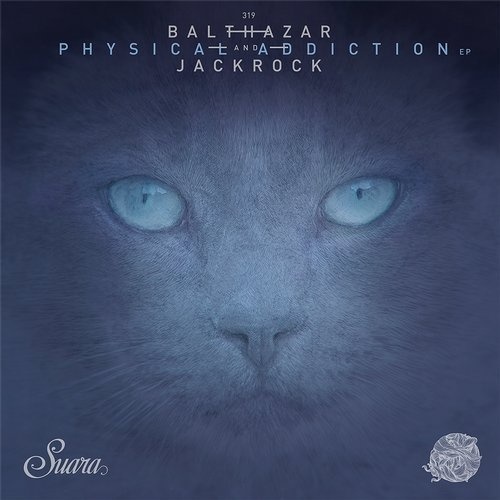 image cover: Balthazar & JackRock - Physical Addiction EP / SUARA319