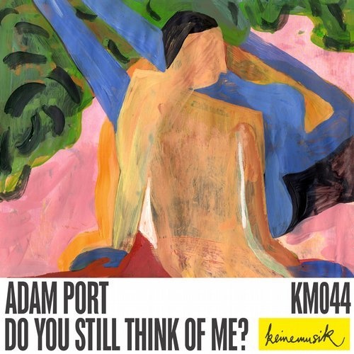 image cover: Adam Port - Do You Still Think Of Me? EP / KM044