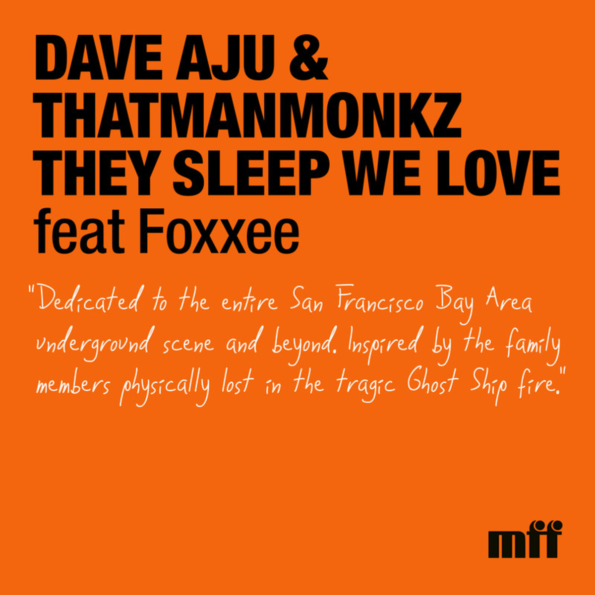 image cover: Dave Aju & thatmanmonkz - They Sleep We Love (feat. Foxxee) / MFF (Music For Freaks)