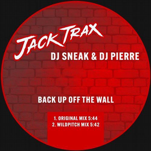 image cover: DJ Sneak & DJ Pierre - Back Up Off The Wall / Jack Trax Records