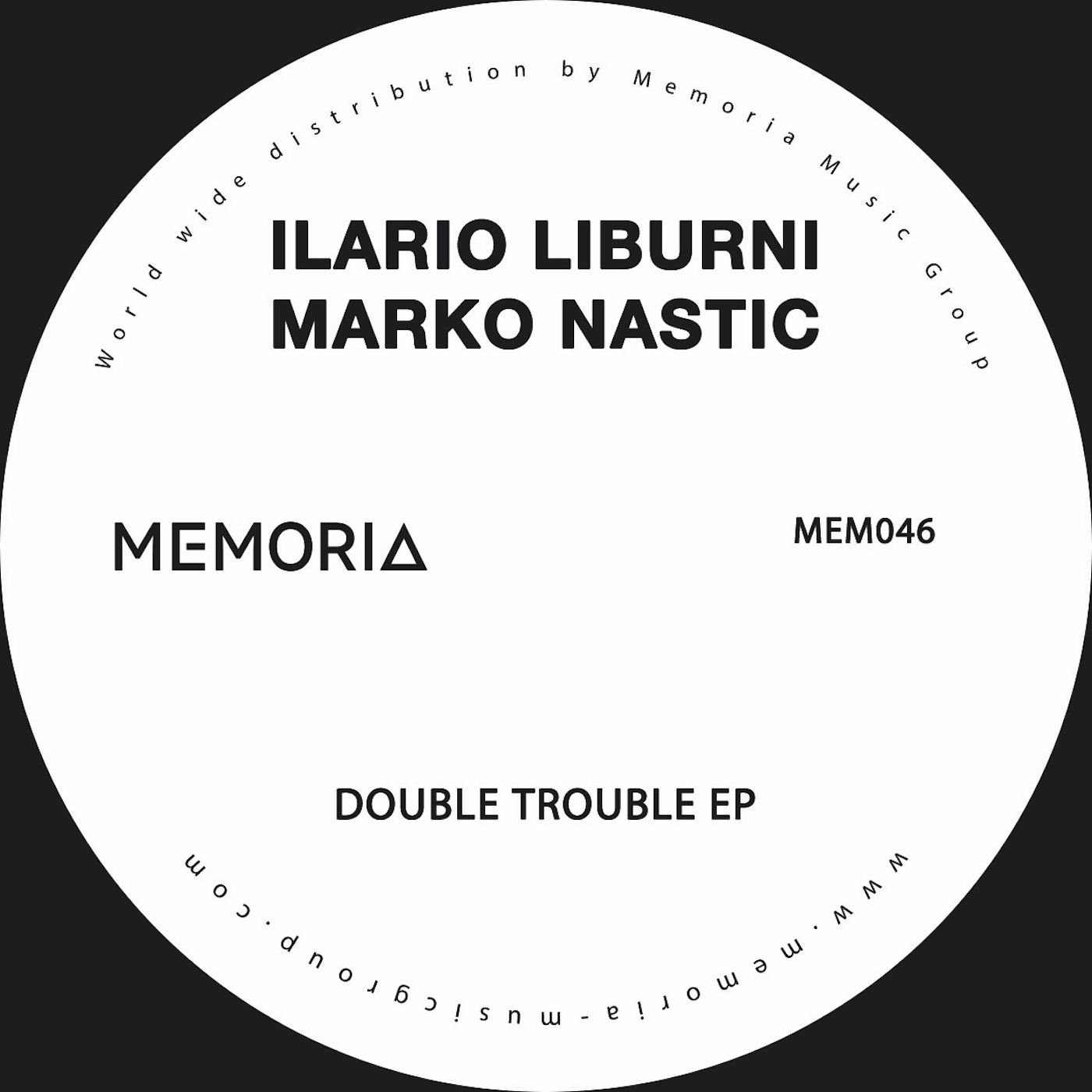 image cover: Ilario Liburni & Marko Nastic - Double Trouble / Memoria Recordings