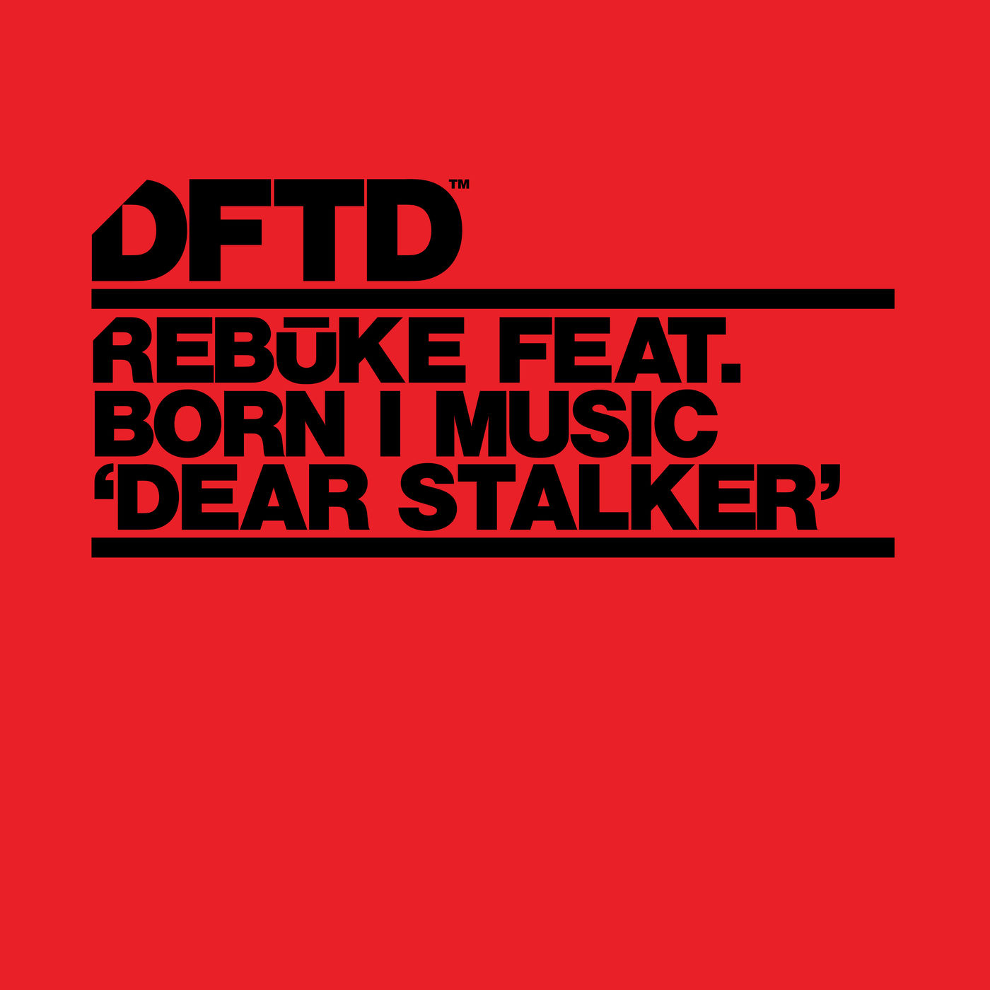 image cover: Rebūke ft Born I Music - Dear Stalker / DFTD