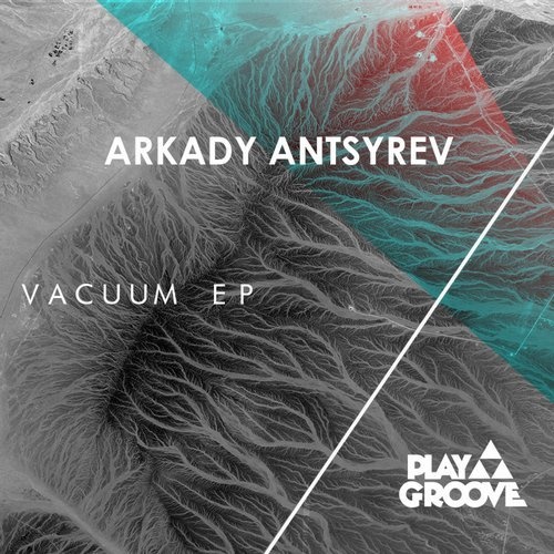 image cover: Arkady Antsyrev - Vacuum EP / PGR144