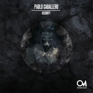 image cover: Pablo Caballero - Oscurity /