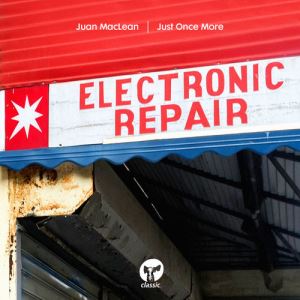 image cover: Juan MacLean - Just Once More / Classic Music Company