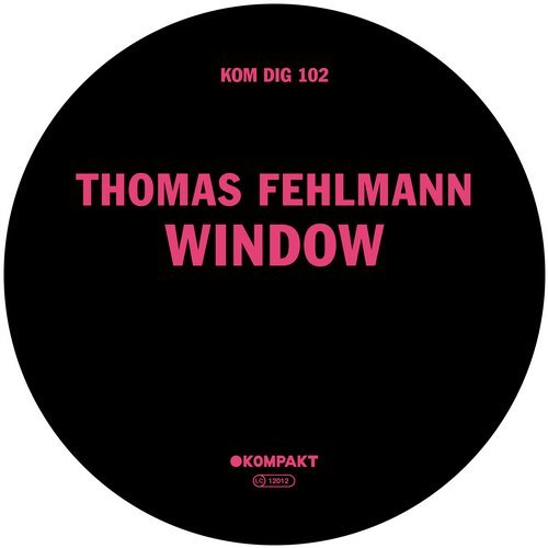 image cover: Thomas Fehlmann - Window / KOMPAKTDIGITAL102